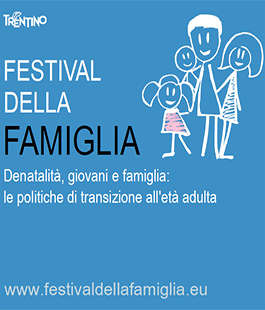 Il programma del Festival della famiglia di Trento