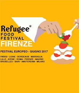 ''Refugee Food Festival Firenze'', il potere universale del cibo per promuovere l'accoglienza