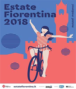 Estate Fiorentina 2018: un programma ricco e variegato invade la Città di Firenze