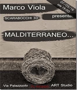 ''Malditerraneo...'': mostra artistica di Marco Viola al '74 Rosso Art Studio'