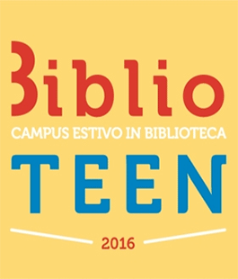 BiblioTeen: campus estivo gratuito in biblioteca per ragazzi dai 15 ai 19 anni