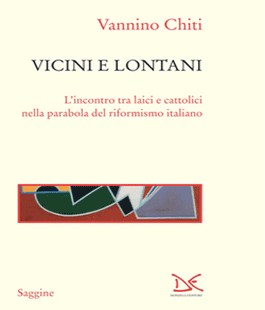 Leggere per non dimenticare: ''Vicini e lontani'' di Vannino Chiti alle Oblate