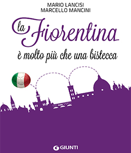 Librerie Universitarie: ''La Fiorentina è molto più che una bistecca'' di Lancisi e Mancini
