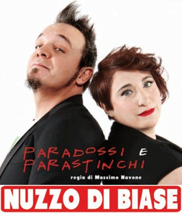 ''Paradossi e parastinchi'' con Corrado Nuzzo e Maria Di Biase al Teatro Puccini di Firenze