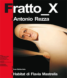 ''Fratto_X'', Antonio Rezza protagonista al Teatro Puccini di Firenze