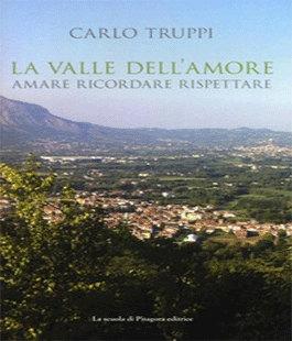 ''La valle dell'Amore. Amare ricordare rispettare'' di Carlo Truppi alla Libreria Clichy di Firenze