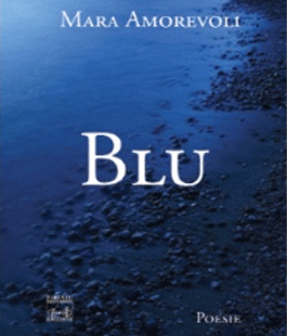 ''Blu'', il libro di poesie di Mara Amorevoli alla Libreria IBS+Libraccio di Firenze