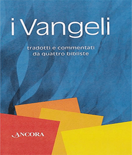 ''I Vangeli - tradotti e commentati da quattro bibliste'' alla Gonzaga University di Firenze