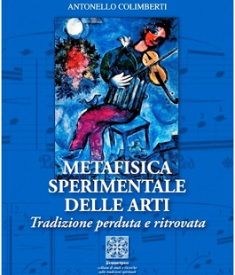 Antonello Colimberti presenta il libro ''Metafisica sperimentale delle arti'' alla Libreria IBS