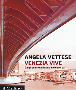 ''Venezia vive. Dal presente al futuro e viceversa'', il nuovo libro di Angela Vettese al Museo Novecento