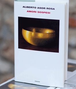 Leggere per non dimenticare: ''Amori sospesi'' di Alberto Asor Rosa alla Biblioteca delle Oblate
