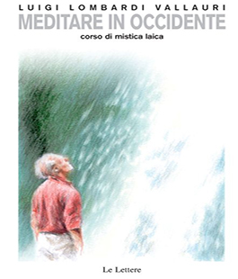 ''Meditare in Occidente'' di Lombardi Vallauri al Circolo ''Vie Nuove'' di Firenze