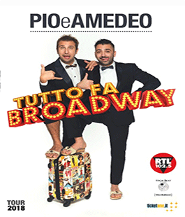''Tutto fa Broadway'' con Pio e Amedeo all'ObiHall di Firenze