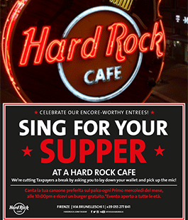 ''Sing for your Supper!'' all'Hard Rock Cafe di Firenze