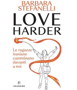 "Love Harder", incontro con Barbara Stefanelli alla Libreria Giunti Odeon Firenze
