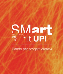 SMart it up! Il bando per progetti creativi di teatro, danza, musica, foto e video