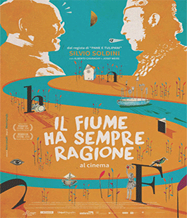 ''Il fiume ha sempre ragione'' di Silvio Soldini al Cinema Spazio Uno