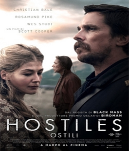 ''Hostiles'', il film di Scott Cooper al Cinema Spazio Uno di Firenze