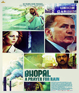 Apriti Cinema: ''Bhopal: a prayer for Rain'' di Ravi Kumar in Piazza SS. Annunziata
